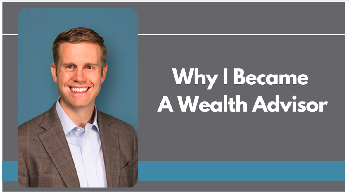 Why I Became a Wealth Advisor